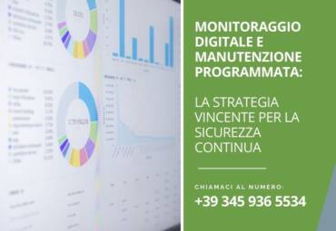 Monitoraggio digitale e manutenzione programmata: la strategia vincente per la sicurezza continua